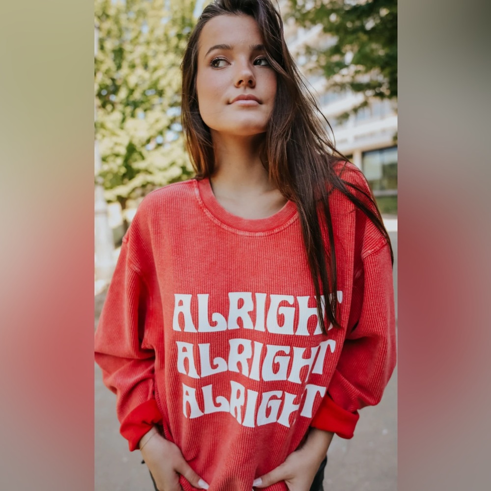 Alright Alright Alright Corded Sweatshirt